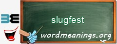 WordMeaning blackboard for slugfest